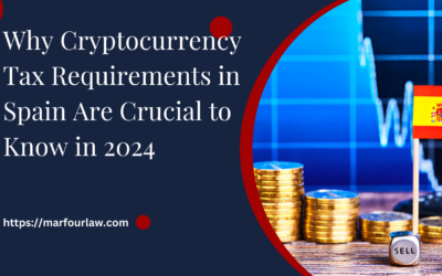 Why Cryptocurrency Tax Requirements in Spain Are Crucial to Know in 2024