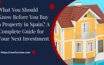 What You Should Know Before You Buy a Property in Spain? A Complete Guide for Your Next Investment