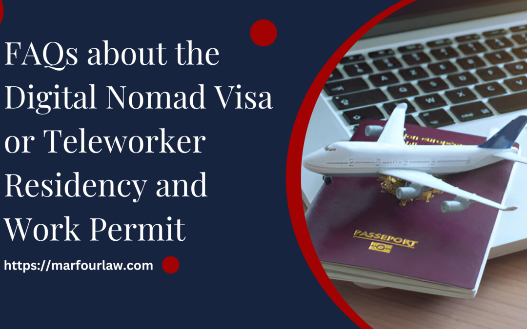 FAQs about the Digital Nomad Visa or Teleworker Residency and Work Permit