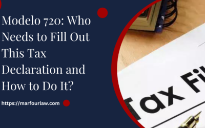 Modelo 720: Who Needs to Fill Out This Tax Declaration and How to Do It?