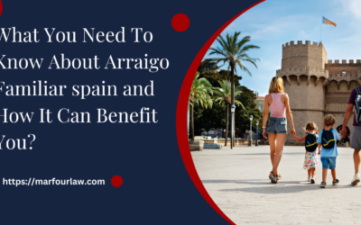 What You Need To Know About Arraigo Familiar spain and How It Can Benefit You?