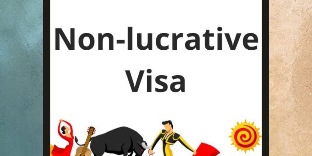 What Are The benefits of a non lucrative visa?