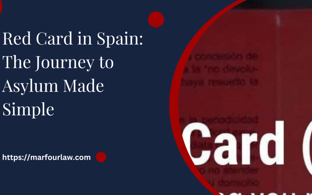 Red Card in Spain: The Journey to Asylum Made Simple