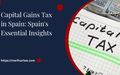 Capital Gains Tax in Spain: Spain’s Essential Insights