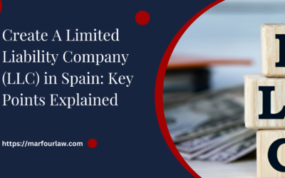 Create A Limited Liability Company (LLC) in Spain: Key Points Explained
