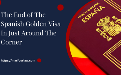 The End of The Spanish Golden Visa In Just Around The Corner