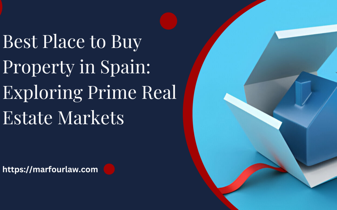 Best Place to Buy Property in Spain