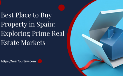 Best Place to Buy Property in Spain: Exploring Prime Real Estate Markets