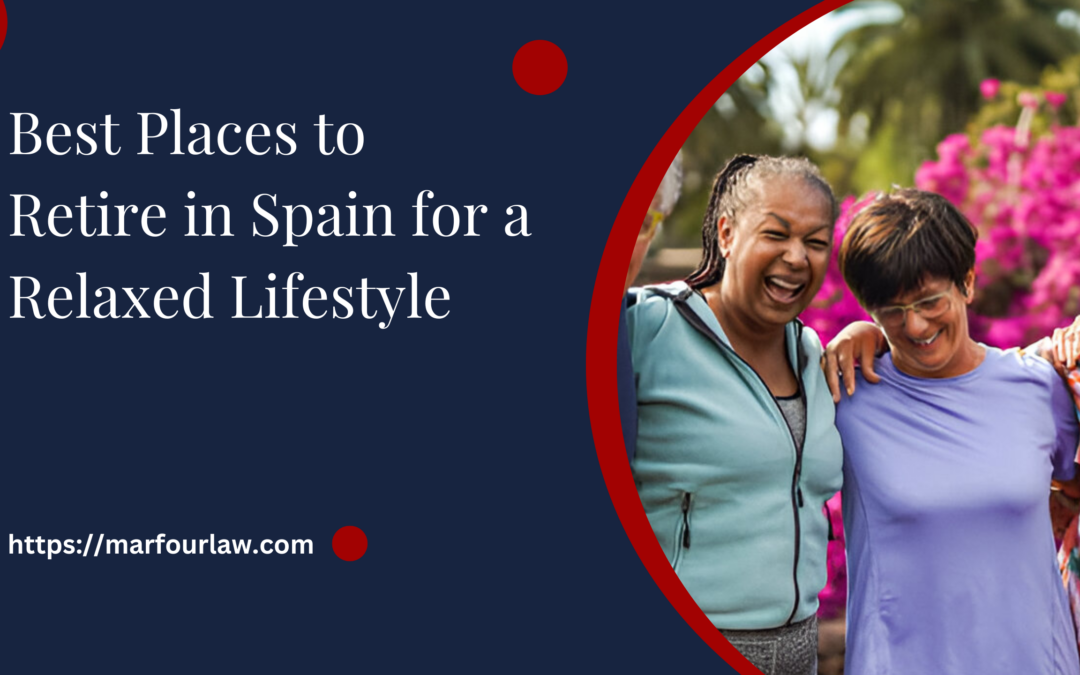 Best Places to Retire in Spain for a Relaxed Lifestyle