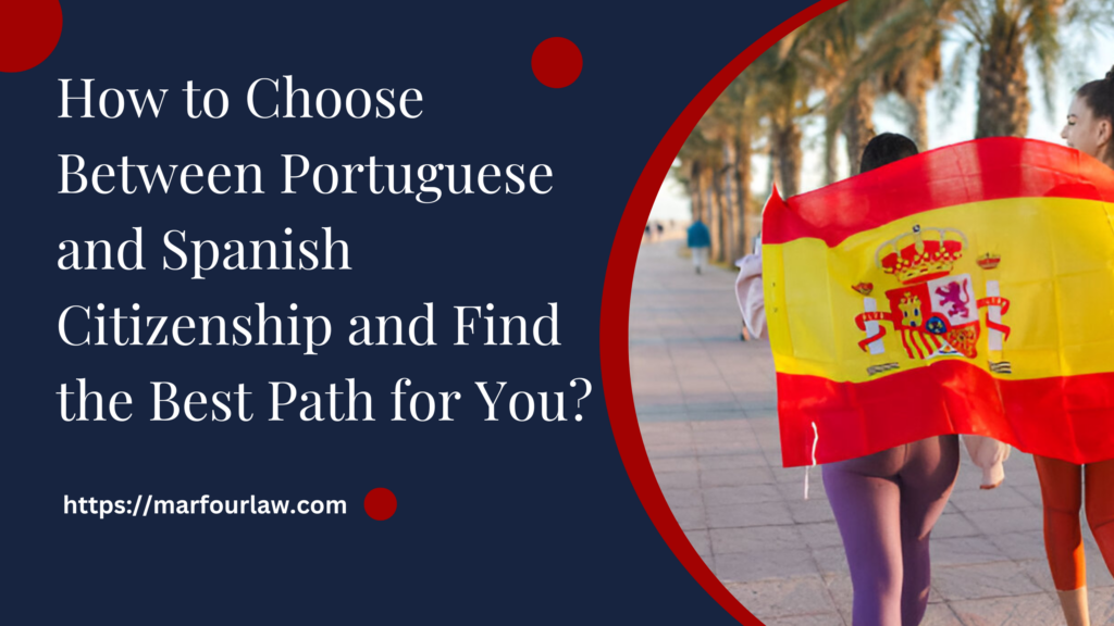 Portuguese and Spanish Citizenship