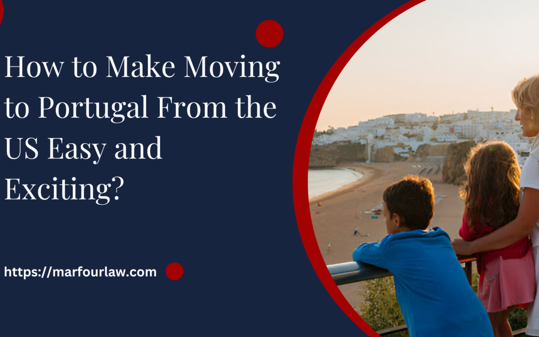 Moving to Portugal From the US