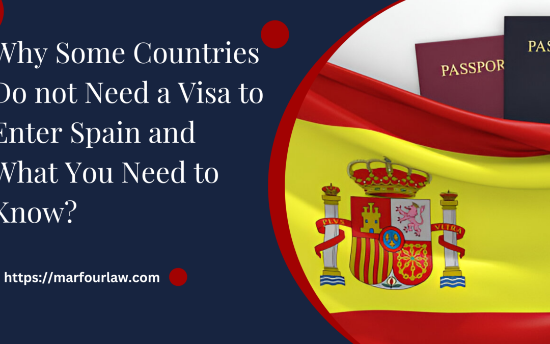 Why Some Countries Do not Need a Visa to Enter Spain and What You Need to Know?