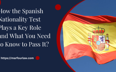 How the Spanish Nationality Test Plays a Key Role and What You Need to Know to Pass It?