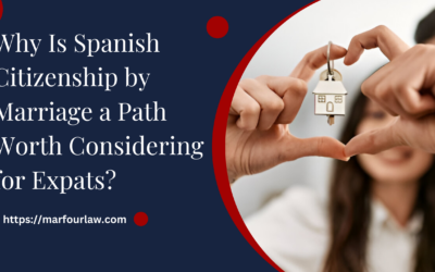 Why Is Spanish Citizenship by Marriage a Path Worth Considering for Expats?