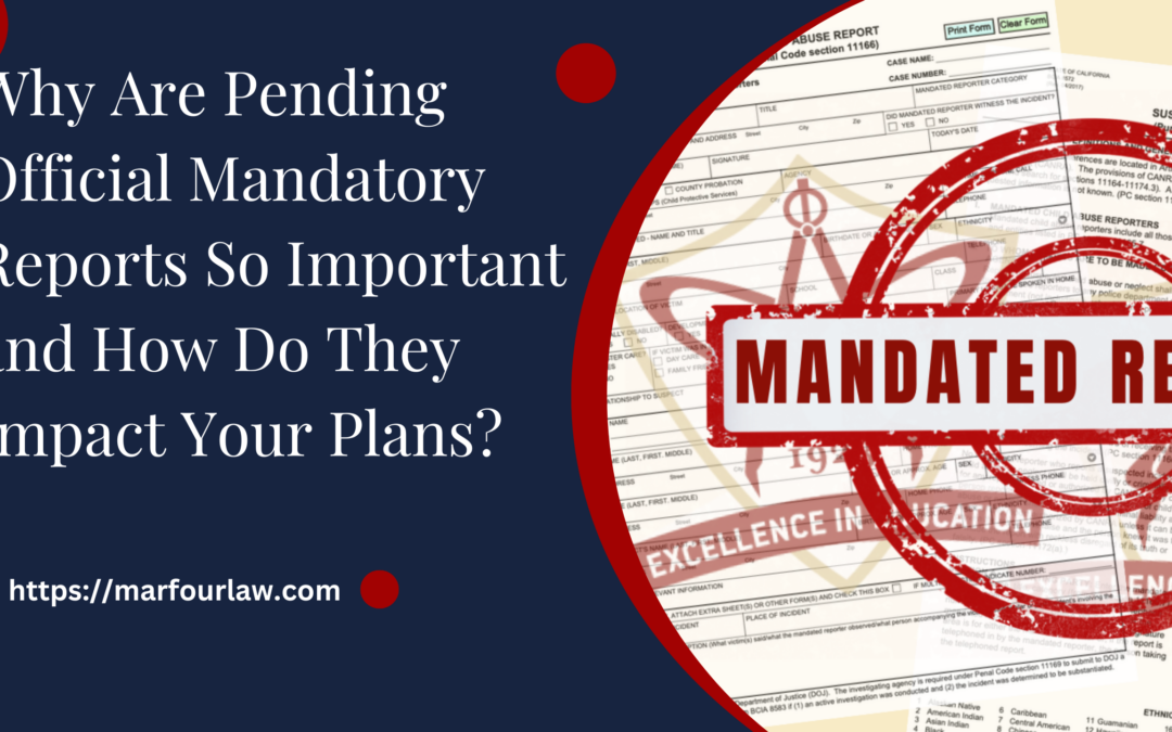 Why Are Pending Official Mandatory Reports So Important and How Do They Impact Your Plans?