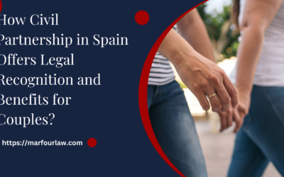 How Civil Partnership in Spain Offers Legal Recognition and Benefits for Couples?