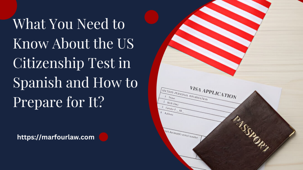 US Citizenship Test in Spanish and How to Prepare for It?